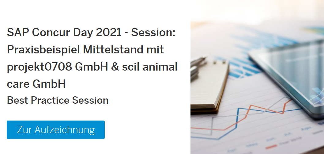 SAP Concur Day 2021 - Session: Praxisbeispiel Mittelstand mit projekt0708 GmbH & scil animal care GmbH